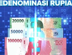 Redenominasi Rupiah Belum Menjadi Kebutuhan Mendesak Saat Ini